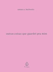 Outras coisas que guardei pra mim