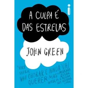 A culpa é das estrelas, por John Green – Intrínseca