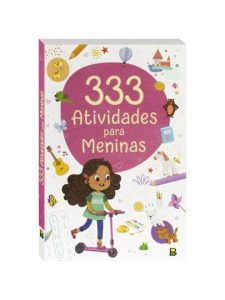 Livro 333 Atividades Meninas e Meninos Infantil Educativo com Jogos Desenhos e Passatempos!