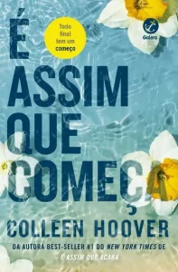 Livro – É assim que começa (Vol. 2 É assim que acaba) – Galera